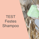 Festes Shampoo Test